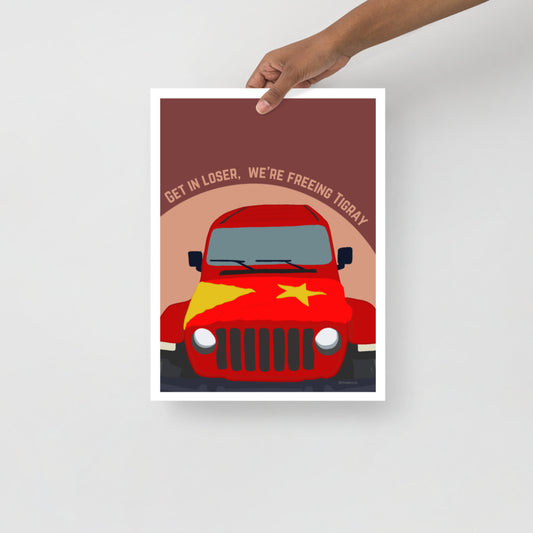 Get In Loser, We're Freeing Tigray - Art Print for Medical Kits