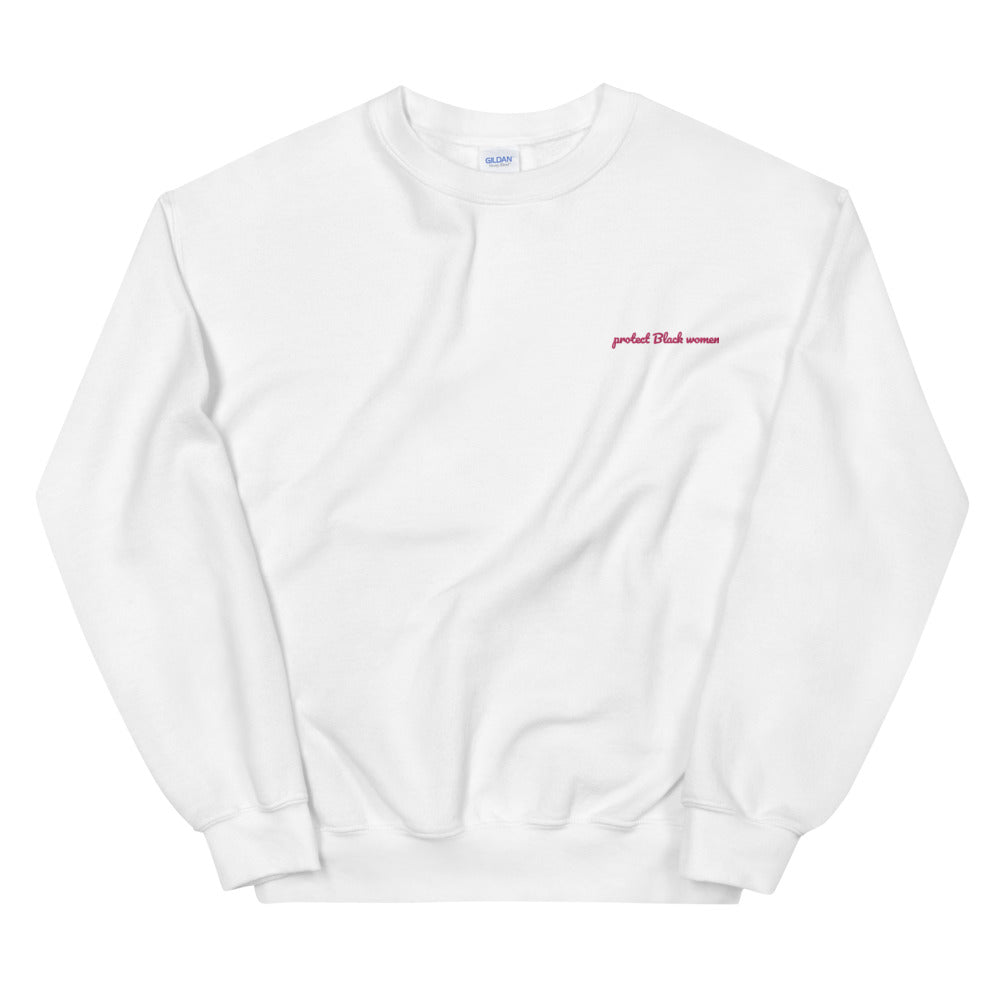 Protect Black Women Unisex Crewneck