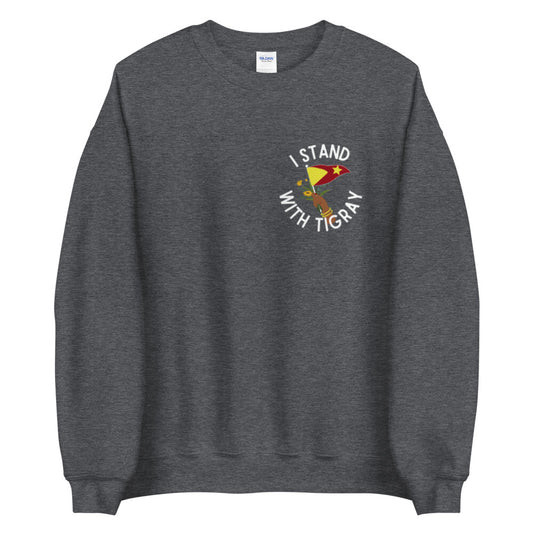 I Stand With Tigray Crewneck | Tigray Clothing | Donations for Tigray