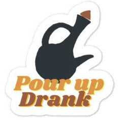 Pour Up Drank Jebena Sticker