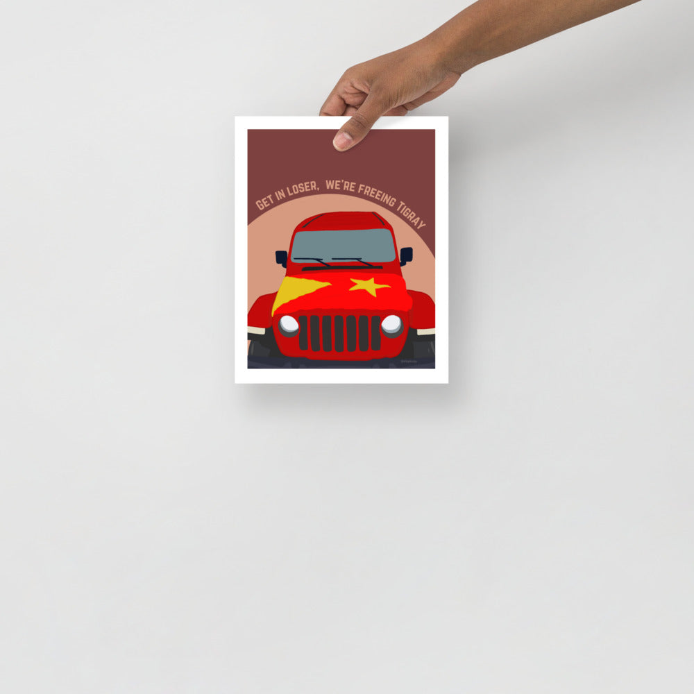 Get In Loser, We're Freeing Tigray - Art Print for Medical Kits
