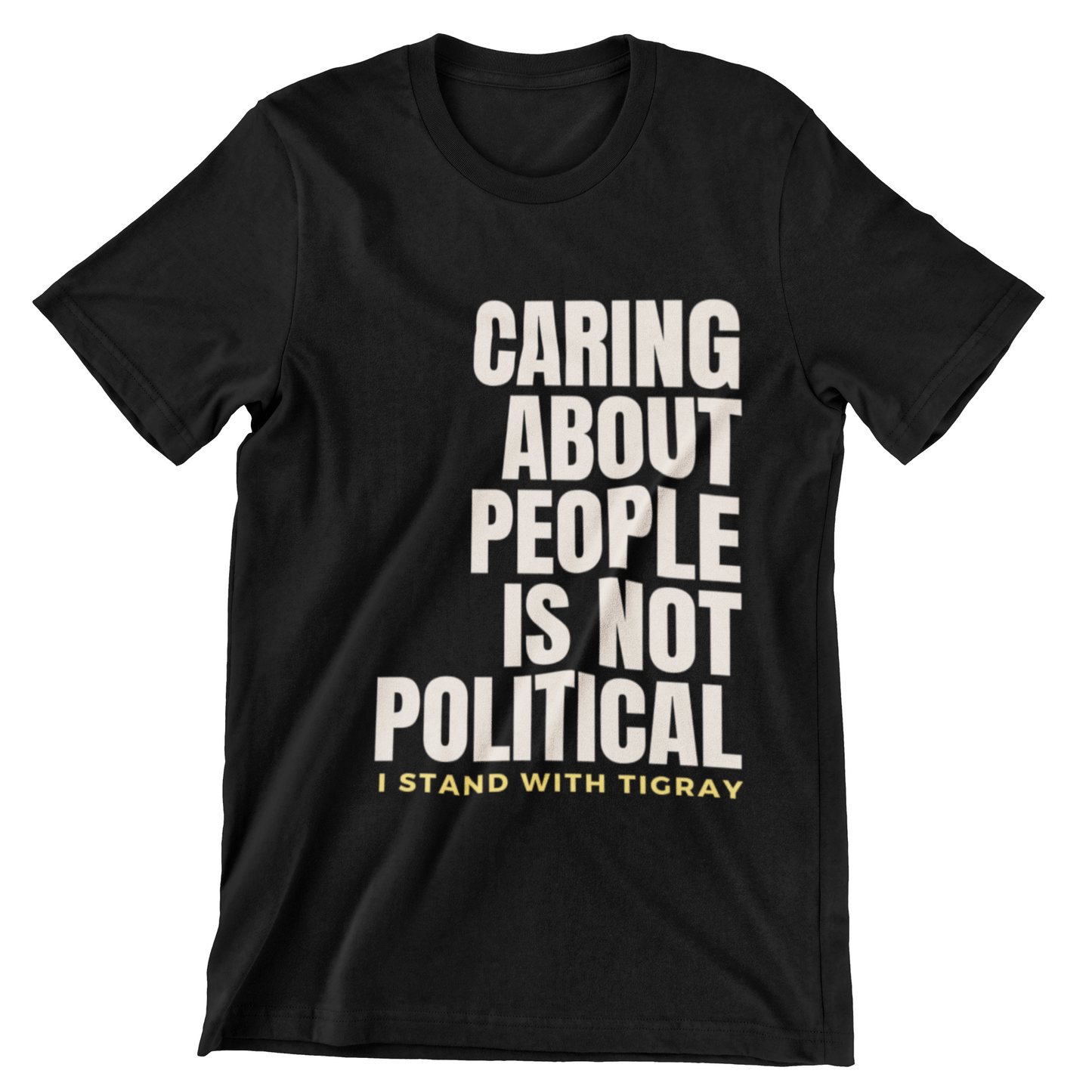 Caring About People Is Not Political Unisex Donation T-Shirt: 100% of Proceeds Donated to Ahwatna