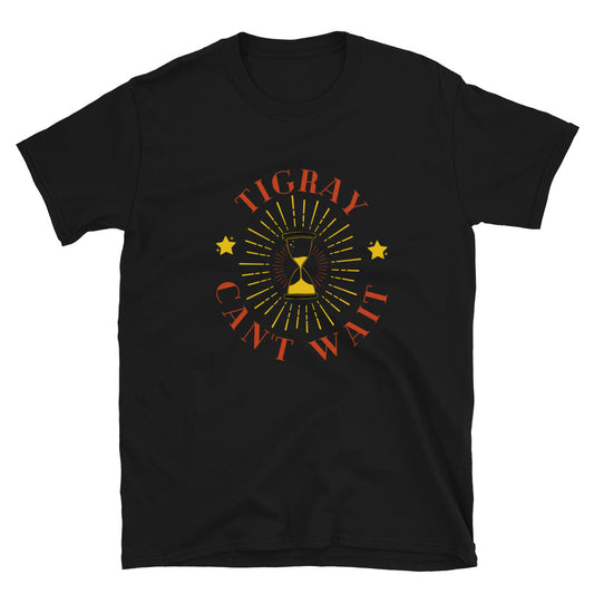 Tigray Can't Wait Unisex Donation T-Shirt: 100% of Proceeds Donated to HPN4Tigray